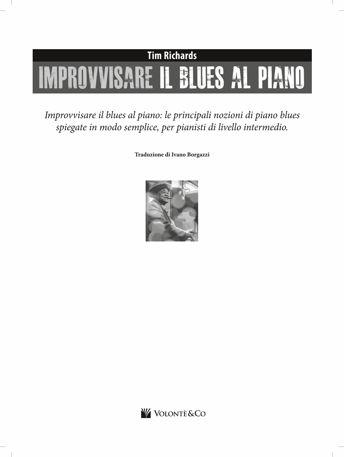 Improvvisare il blues al piano. Con CD-ROM